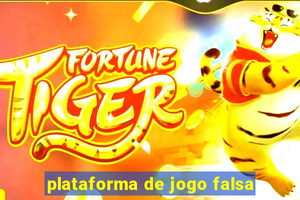 plataforma de jogo falsa